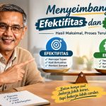 Menyeimbangkan Efektifitas dan Efisiensi