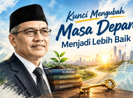 Kunci Mengubah Masa Depan Menjadi Lebih Baik