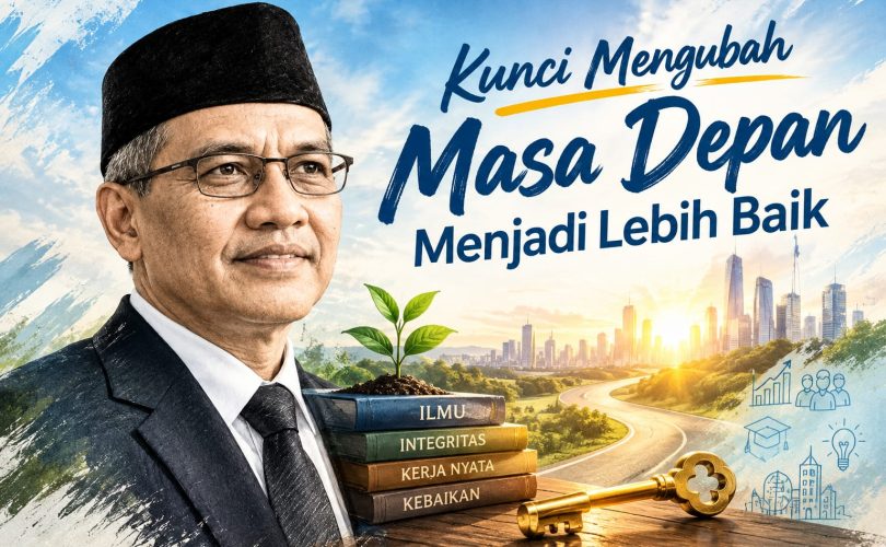 Kunci Mengubah Masa Depan Menjadi Lebih Baik