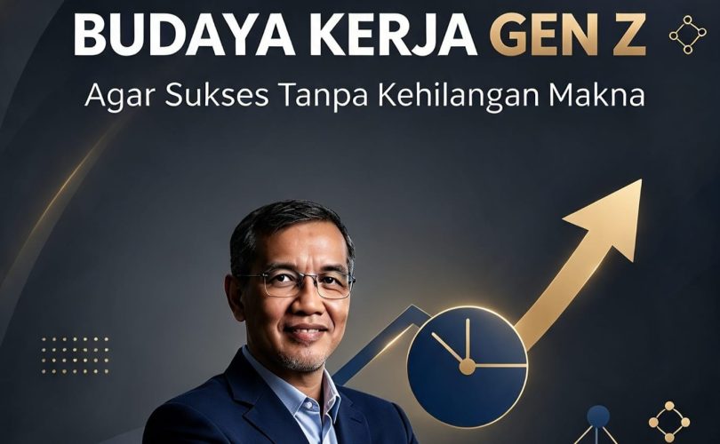 Menata Ulang Budaya Kerja Gen Z agar Sukses Tanpa Kehilangan Makna